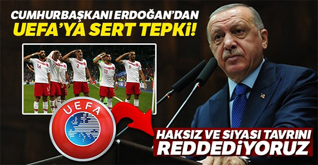 Cumhurbaşkanı Erdoğan'dan UEFA'ya tepki