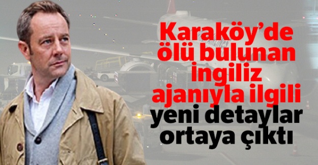 Karaköy'de ölü bulunan İngiliz ajanıyla ilgili yeni detaylar ortaya çıktı