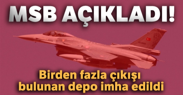 MSB açıkladı! Birden fazla çıkışı bulunan depo imha edildi