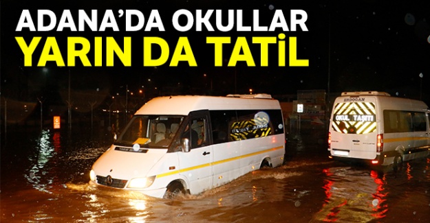 Adana'da okullar yarın da tatil