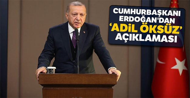 Cumhurbaşkanı Erdoğan'dan Adil Öksüz açıklaması