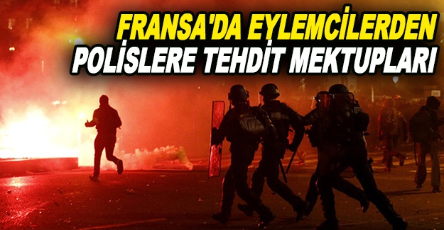 Fransa'da eylemcilerden polislere tehdit mektupları