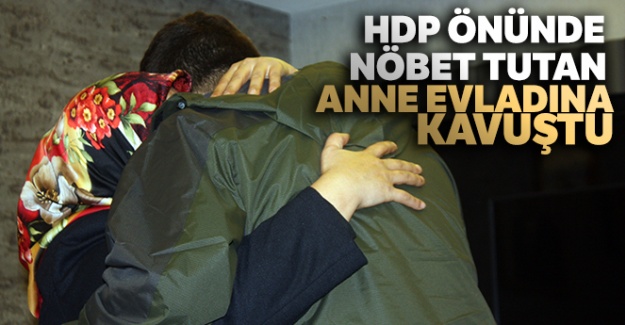 HDP önünde nöbet tutan anne evladına kavuştu