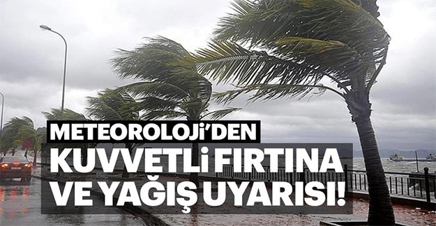 Meteorolojiden fırtına uyarısı