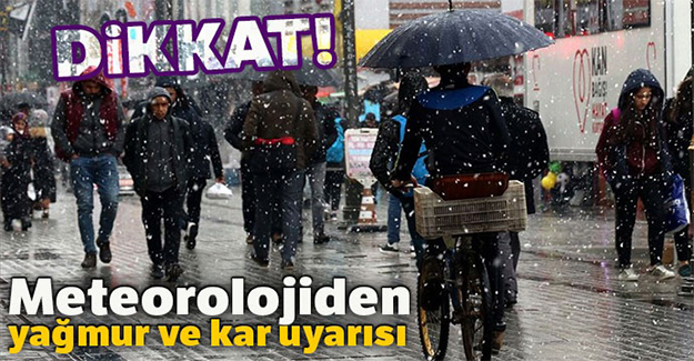 Meteorolojiden yağmur ve kar uyarısı