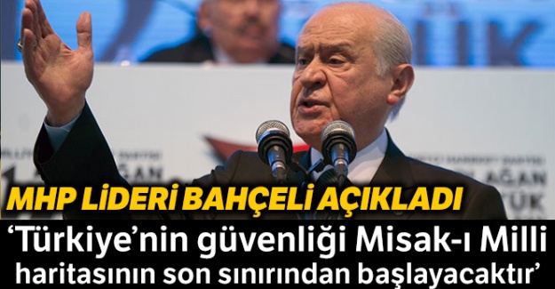 Bahçeli: “Coğrafyanın mesajına kulak verip...''