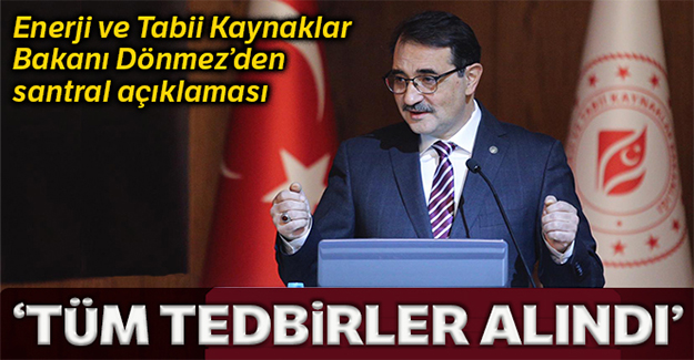 Bakan Dönmez: 'Elektrik sıkıntısı yaşanmaması için tüm tedbirler alındı'