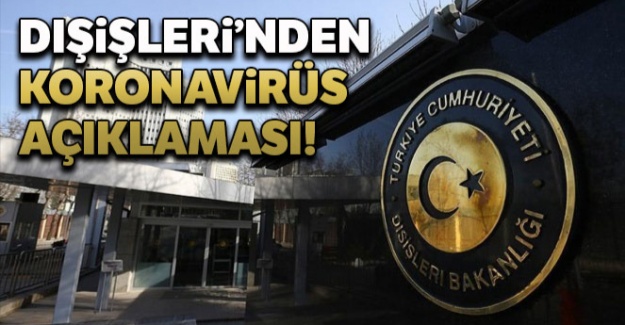 Dışişleri'nden koronavirüs açıklaması!