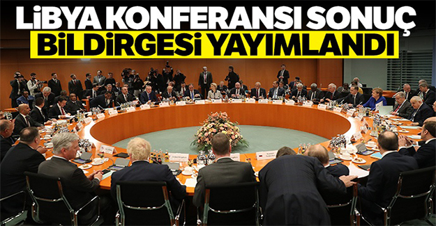 Libya Konferansı Sonuç Bildirgesi yayımlandı