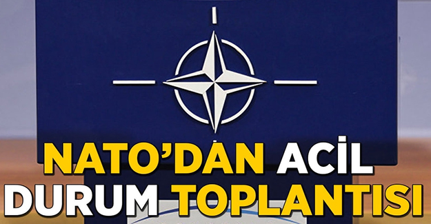 NATO'dan acil durum toplantısı