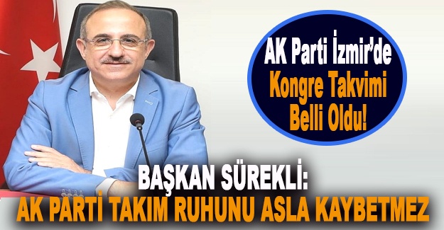 AK Parti İzmir'de kongre takvimi belli oldu!