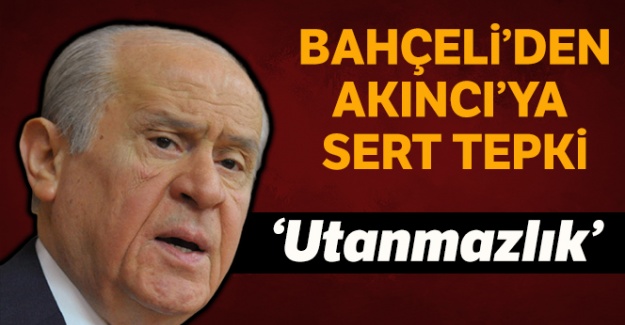 Bahçeli'den KKTC Cumhurbaşkanı Mustafa Akıncı'ya sert tepki