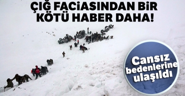 Çığ faciasında iki kişinin daha cansız bedenine ulaşıldı