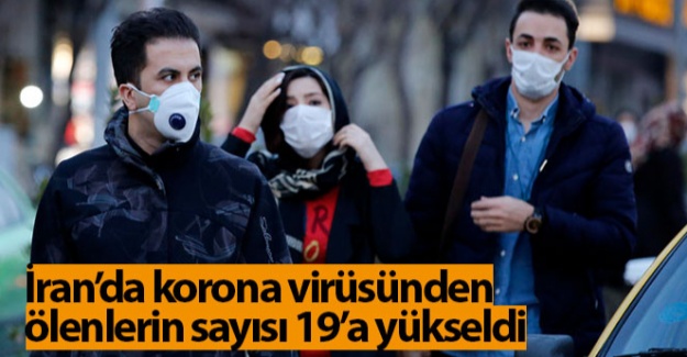 İran'da korona virüsünden ölenlerin sayısı 19'a yükseldi