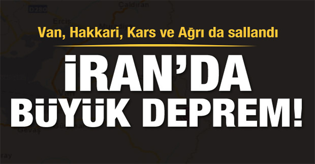 İran'da büyük deprem! Van'da ölü ve yaralılar var