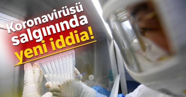 Koronavirüsü salgınında yeni iddia!