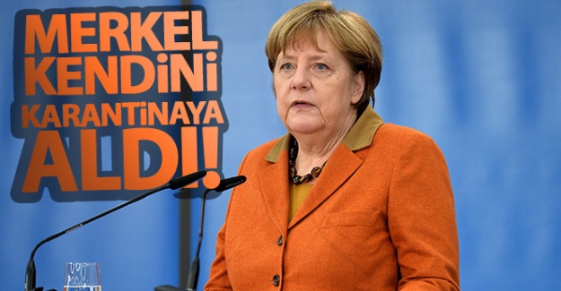 Angela Merkel kendini karantinaya aldı!