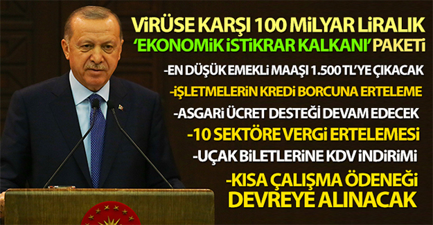 Cumhurbaşkanı Erdoğan açıkladı! 'Korona virüse karşı Ekonomik İstikrar Kalkanı'