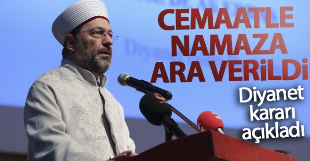 Cemaatle namaza ara verildi