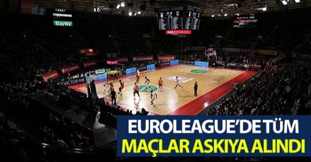 EuroLeague yönetimi tüm maçların askıya alındığını bildirdi