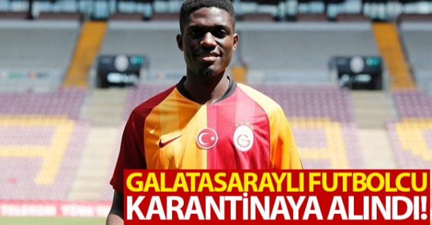 Galatasaraylı futbolcu karantina altında!