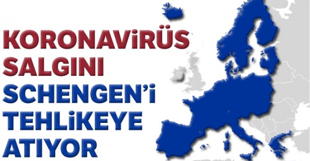 Koronavirüs salgını Schengen'i tehlikeye atıyor