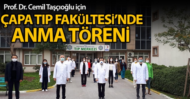 Prof. Dr. Cemil Taşcıoğlu için Çapa Tıp Fakültesi'nde anma töreni