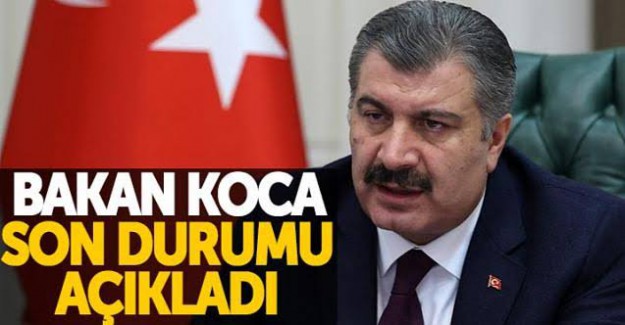 Bakan Koca son durumu paylaştı!