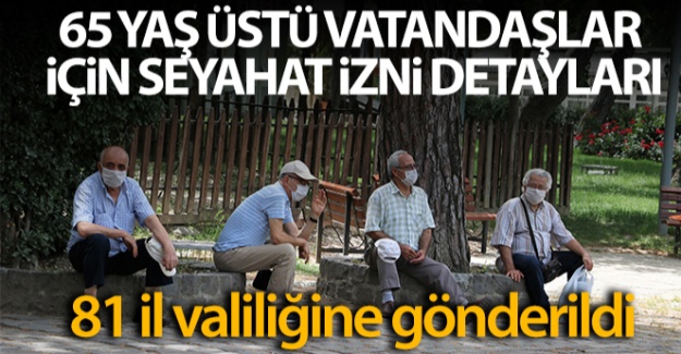 İçişleri Bakanlığından 65 yaş ve üzeri vatandaşlar için genelge