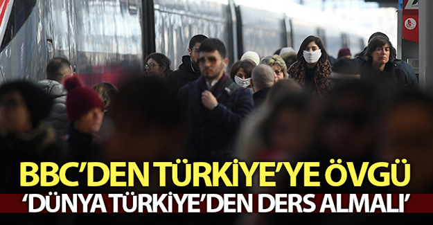 Korona virüs mücadelesinde Türkiye'ye büyük övgü