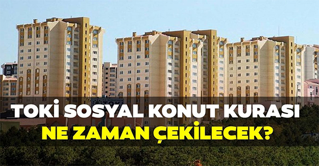 TOKİ 100 bin konut inşası ne zaman başlıyor? TOKİ evleri ne zaman teslim edilecek?