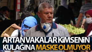 Artan vakalar kimsenin kulağına maske olmuyor