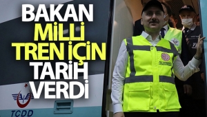 Bakan Karaismailoğlu milli tren için tarih verdi
