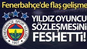 Fenerbahçe'de flaş gelişme!
