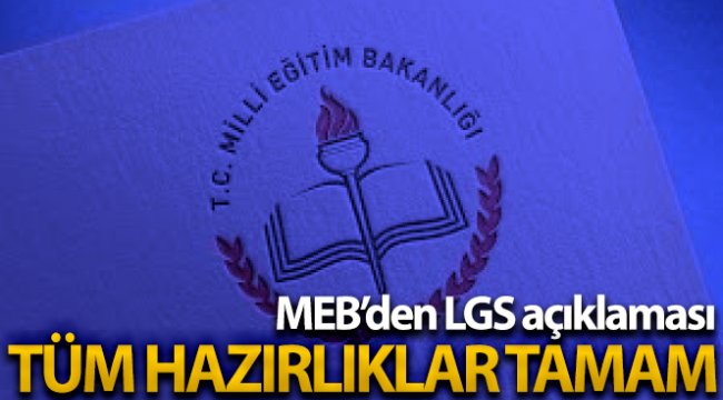 MEB Ortaöğretim Genel Müdürü Mete: 'LGS için tüm hazırlıklar tamam'