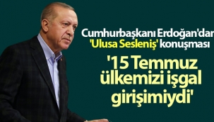 '15 Temmuz, hiçbir şüpheye yer bırakmayacak şekilde ülkemizi işgal girişimiydi'