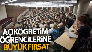 Açıköğretim öğrencilerine büyük fırsat