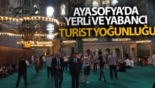 Ayasofya'da yerli ve yabancı turist yoğunluğu