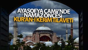 Ayasofya-i Kebir Cami-i Şerifi'nde namaz öncesi Kur'an-ı Kerim tilaveti