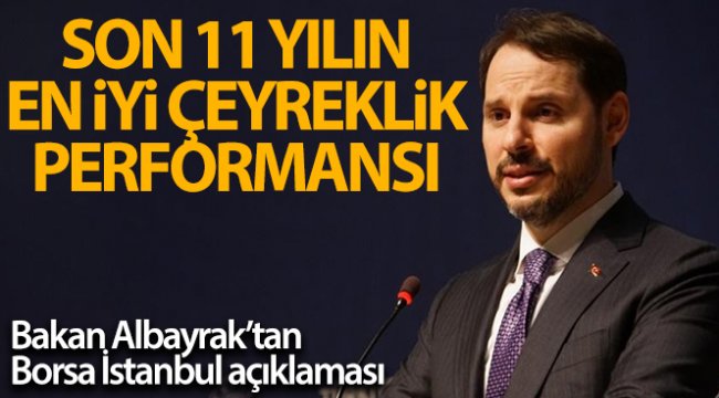 Bakan Albayrak: 'Borsa İstanbul 11 yılın en iyi çeyreklik performansına imza attı'