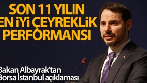Bakan Albayrak: 'Borsa İstanbul 11 yılın en iyi çeyreklik performansına imza attı'