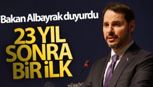 Bakan Albayrak duyurdu: 23 yıl sonra bir ilk