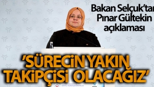 Bakan Selçuk: 'Katilin en ağır cezayı alması için hukuki sürecin yakın takipçisi olacağız'