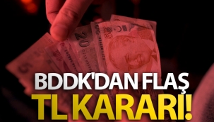 BDDK'dan flaş TL kararı!