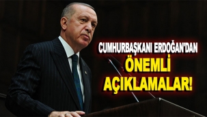 Cumhurbaşkanı Erdoğan'dan önemli açıklamalar