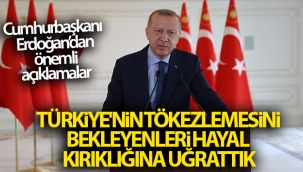Cumhurbaşkanı Erdoğan'dan önemli açıklamalar