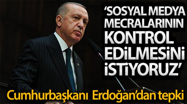 Cumhurbaşkanı Erdoğan'dan çok sert sosyal medya açıklaması