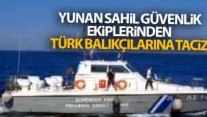 Didim açıklarında Yunan Sahil Güvenlik ekiplerinden Türk balıkçılarına taciz