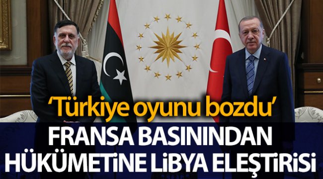 Fransız yayın organı France Inter: 'Türkiye, Fransa'nın Libya oyununu bozdu'