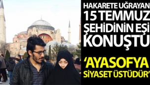 Hakarete uğrayan 15 Temmuz şehidinin eşi konuştu